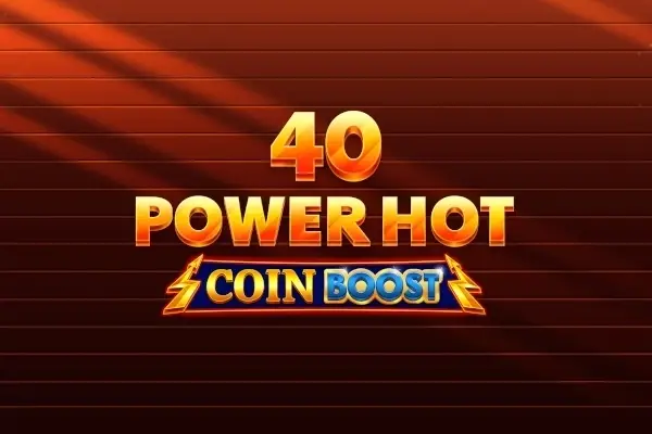 40 Power Hot Coin Boost thumbnail