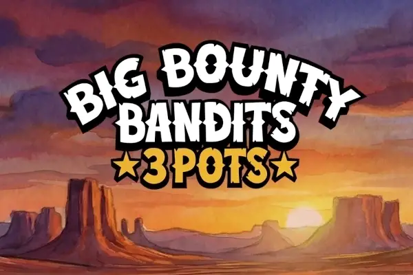 Big Bounty Bandits: 3 Pots thumbnail