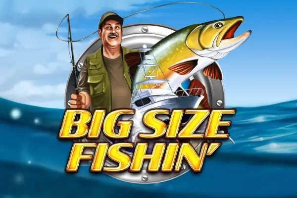 Big Size Fishin thumbnail