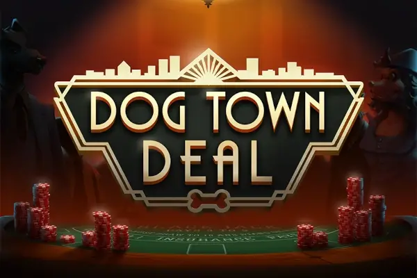 Dog Town Deal