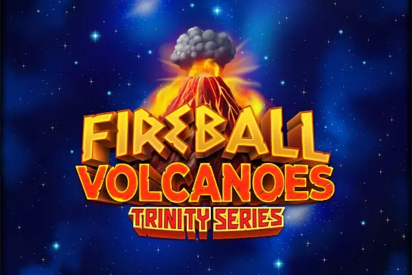 Fireball Volcanoes: Trinity Series thumbnail